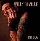 Willy DeVille : Pistola